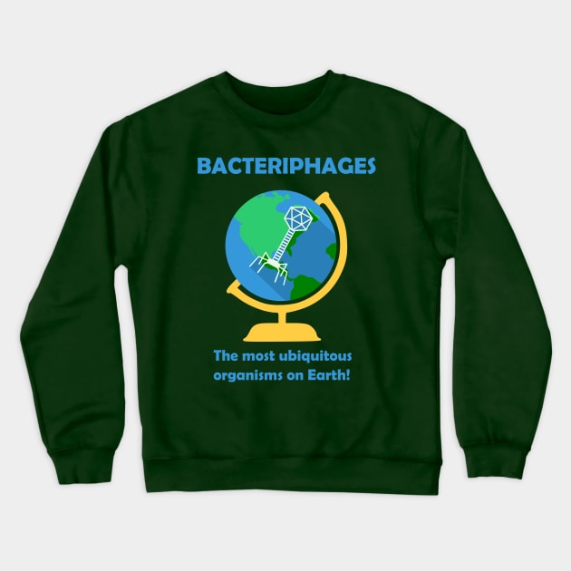 Bacteriophages the most ubiquitous Crewneck Sweatshirt by albino747